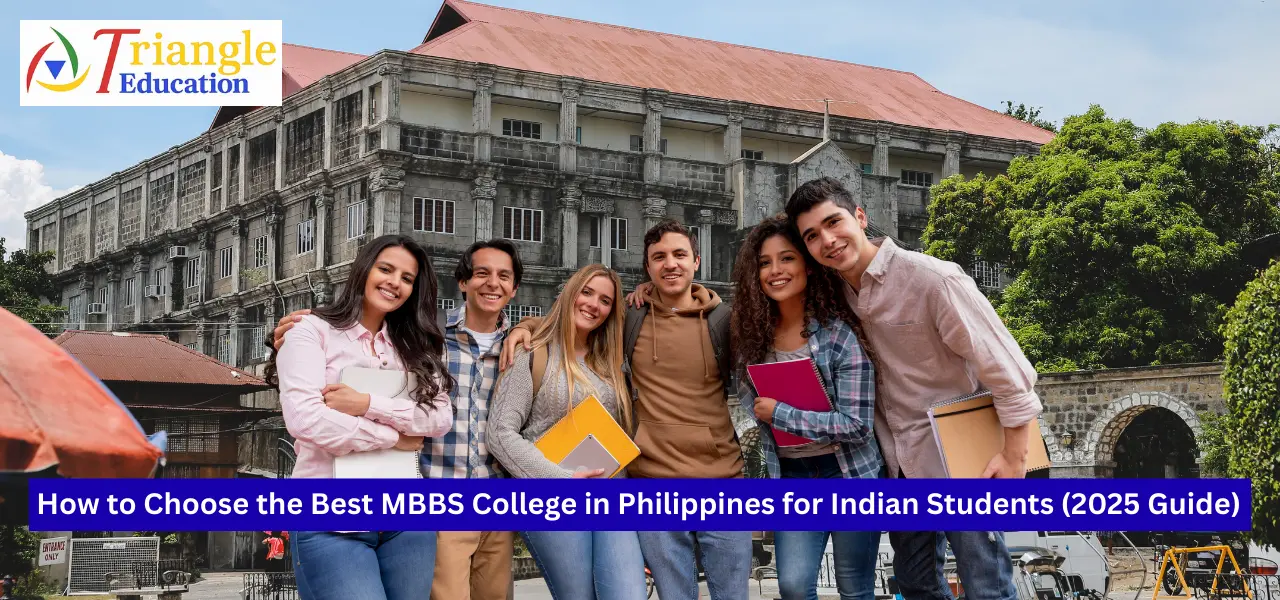 How to Choose the Best MBBS College in Philippines for Indian Students (2025 Guide)