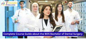 Complete Course Guide about the BDS Bachelor of Dental Surgery